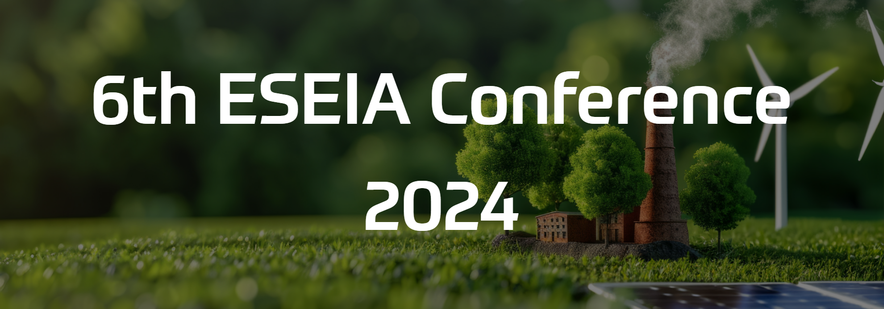 6th ESEIA International Conference