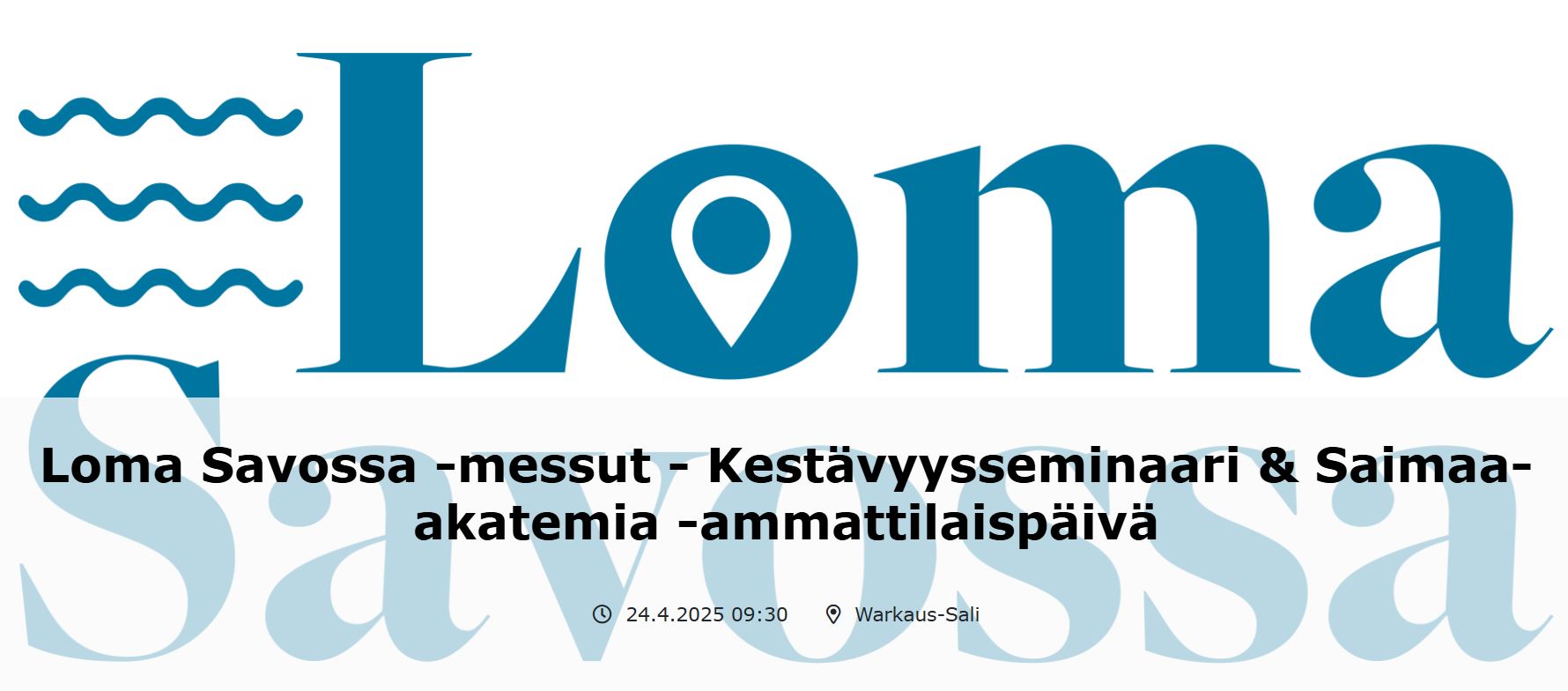 Loma Savossa -messut - Kestävyysseminaari &amp; Saimaa-akatemia -ammattilaispäivä