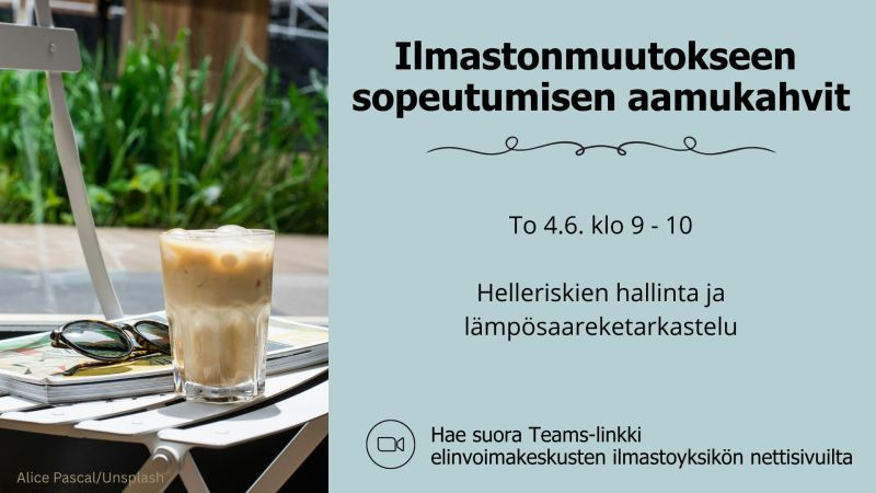 Ilmastonmuutokseen sopeutumisen aamukahvit: Helleriskien hallinta ja lämpösaareketarkastelu