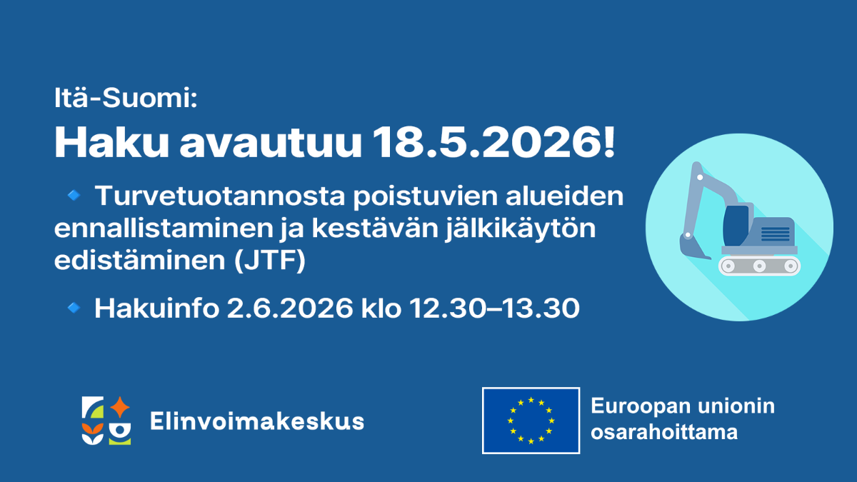 Hakuinfo: Rahoitushaku turvetuotannosta poistuneiden alueiden ennallistamiseen (JTF)