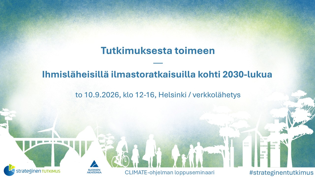 Tutkimuksesta toimeen: Ihmisläheisillä ilmastoratkaisuilla kohti 2030-​lukua